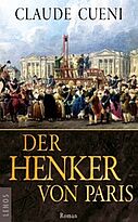 Claude Cueni: Der Henker von Paris Claude Cueni: Der Henker von Paris